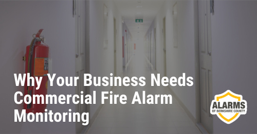 Why Your Business Needs Commercial Fire Alarm Monitoring